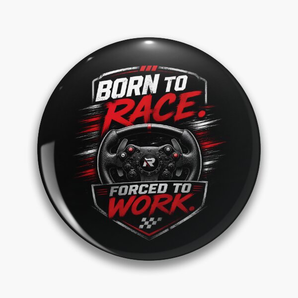 Item preview, Born to Race Forced to Work Sim Racing designed and sold by Fenay Designs.