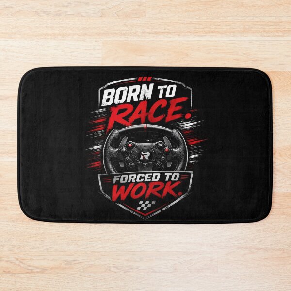 Item preview, Born to Race Forced to Work Sim Racing designed and sold by Fenay Designs.