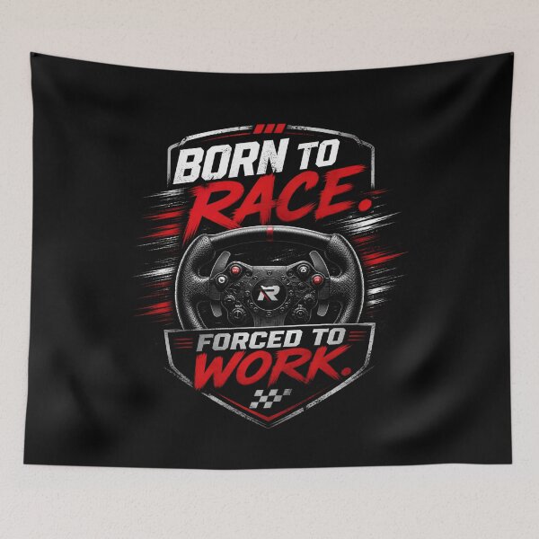 Item preview, Born to Race Forced to Work Sim Racing designed and sold by Fenay Designs.
