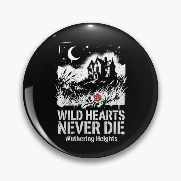 Item preview, Wild Hearts Never Die Wuthering Heights Gothic Romance Design designed and sold by Fenay Designs.