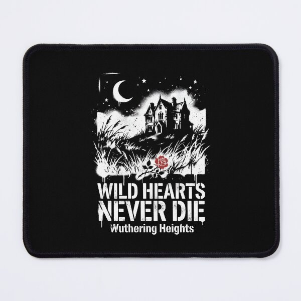 Item preview, Wild Hearts Never Die Wuthering Heights Gothic Romance Design designed and sold by Fenay Designs.