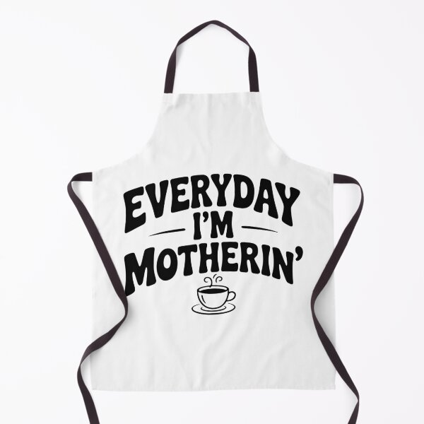 Item preview, Everyday I'm Motherin' designed and sold by Frank Ring.