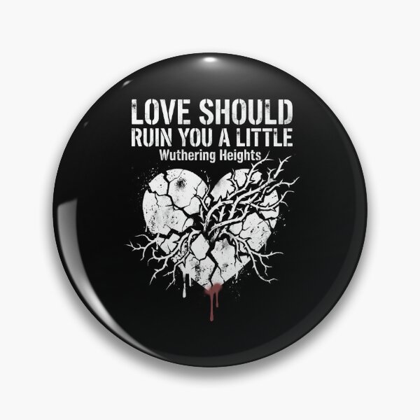 Item preview, Love Should Ruin You A Little Wuthering Heights Heart Design designed and sold by Fenay Designs.