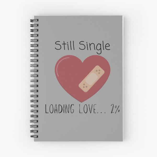 Item preview, Still Single Loading Love 2% Funny Dark Humor T-Shirt designed and sold by MonoCraftt.