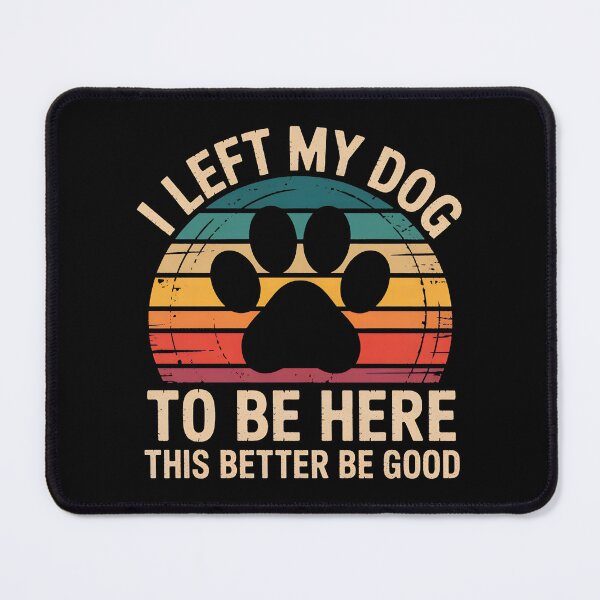 Item preview, I Left My Dog To Be Here Paw Retro designed and sold by OlyvieArt.