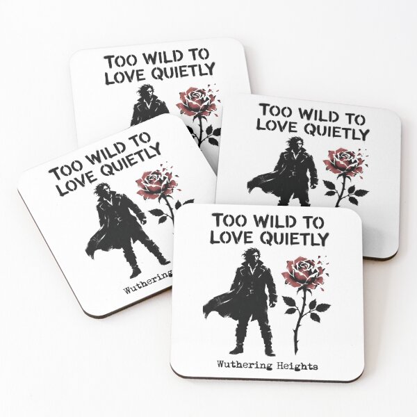 Item preview, Too Wild To Love Quietly Wuthering Heights Rose Design designed and sold by Fenay Designs.