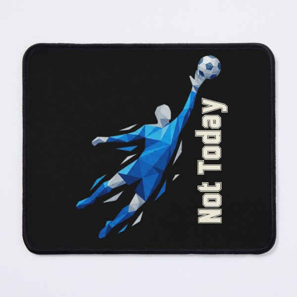 Item preview, Not Today Soccer Goalkeeper Save - Geometric Sport designed and sold by Mania Graphix.