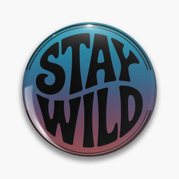 Item preview, Stay Wild designed and sold by ZooStateofMind.