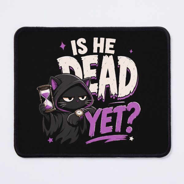 Item preview, Is He Dead Yet? Cat designed and sold by JohnnyP-Store.
