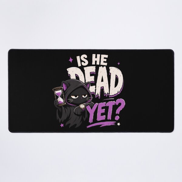 Item preview, Is He Dead Yet? Cat designed and sold by JohnnyP-Store.