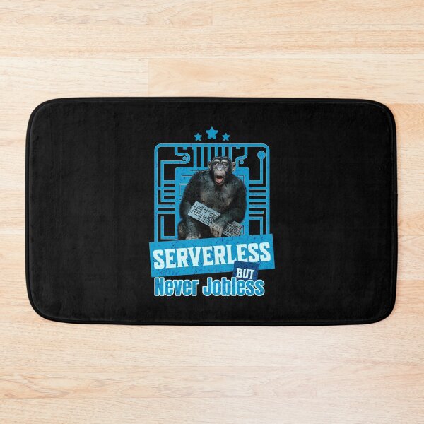 Item preview, Serverless But Never Jobless Developer Humor Funny Monkey designed and sold by Vac1.