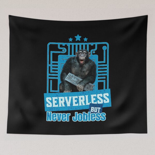 Item preview, Serverless But Never Jobless Developer Humor Funny Monkey designed and sold by Vac1.