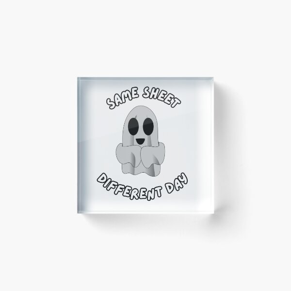Item preview, Same Sheet, Different Day Ghost Humor designed and sold by DesignsbyDustin.
