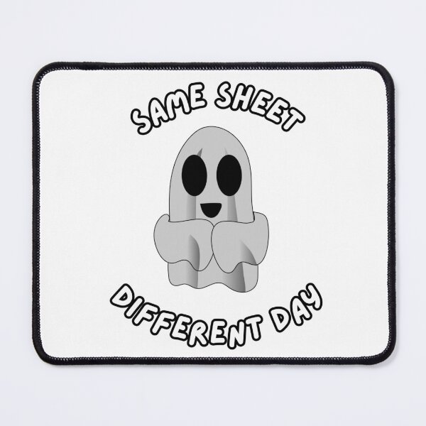 Item preview, Same Sheet, Different Day Ghost Humor designed and sold by DesignsbyDustin.