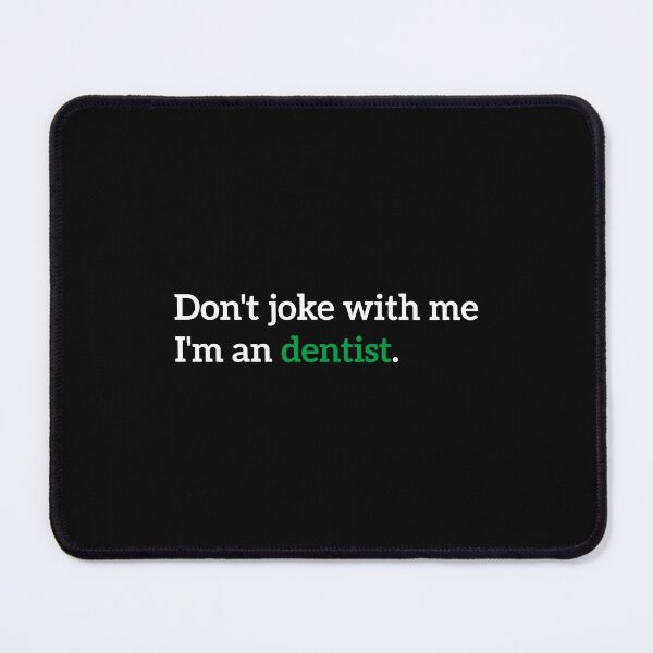 Item preview, Funny Dentist T-Shirt – Don’t Joke With Me I’m a Dentist – Dental Humor Gift designed and sold by PROMPT WEAR.
