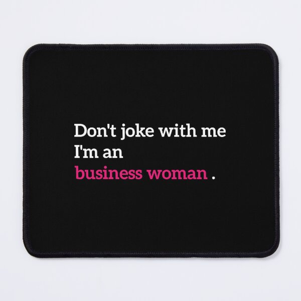 Item preview, Funny Business Woman T-Shirt – Don’t Joke With Me I’m a Business Woman – Entrepreneur Humor Gift designed and sold by PROMPT WEAR.