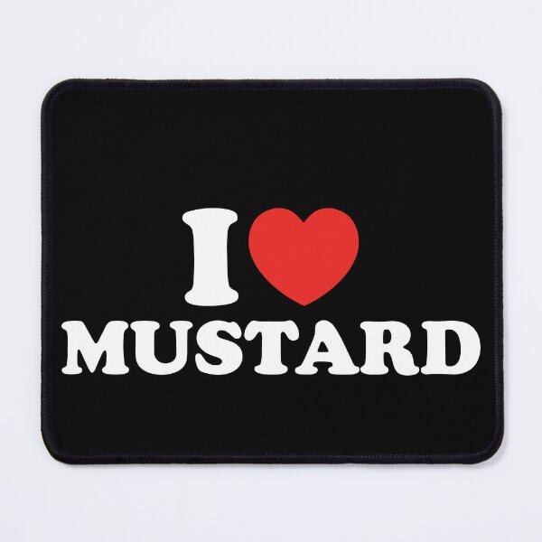 Item preview, I Love Mustard designed and sold by shitpostee.