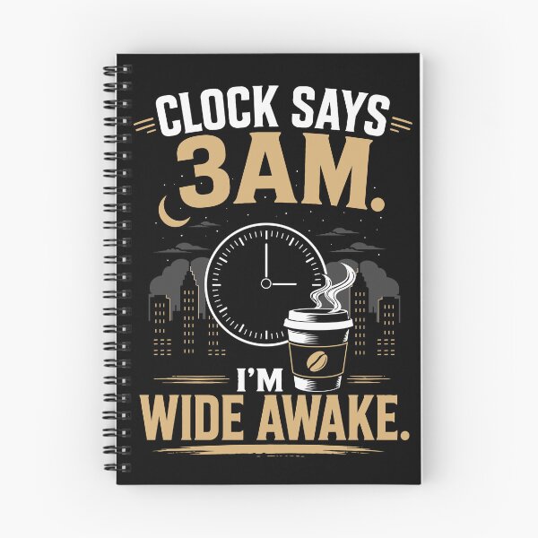 Item preview, Clock Says 3AM I’m Wide Awake Night Shift Worker Shirt Funny Night Owl Sleep Deprived Design designed and sold by DuskThreadCo.