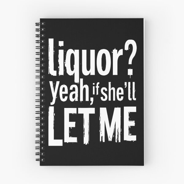Item preview, Liquor Yeah If She’ll Let Me designed and sold by Millsoft.