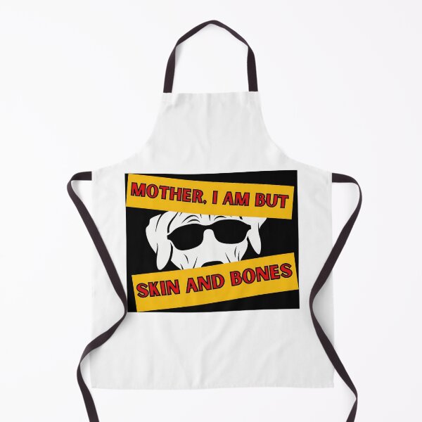 Item preview, Mother I Am But Skin And Bones Funny Dog designed and sold by OlyvieArt.