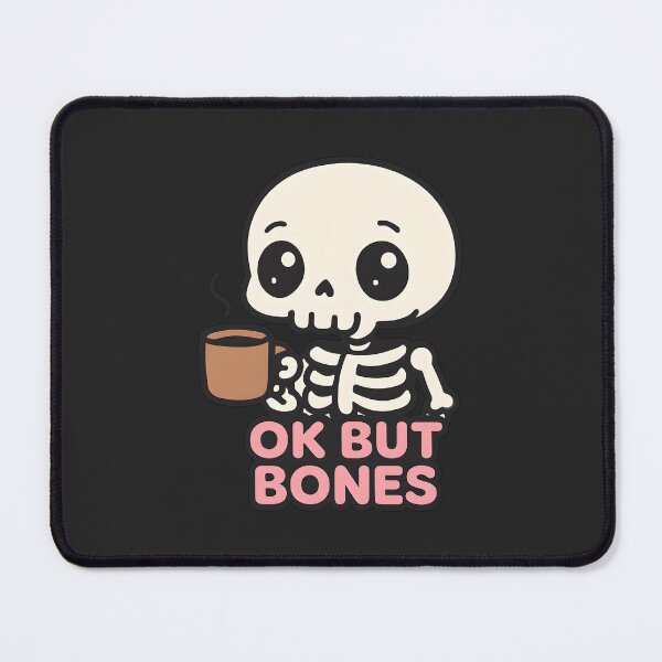 Item preview, Ok But Bones Coffee Mood designed and sold by YZGraphics.