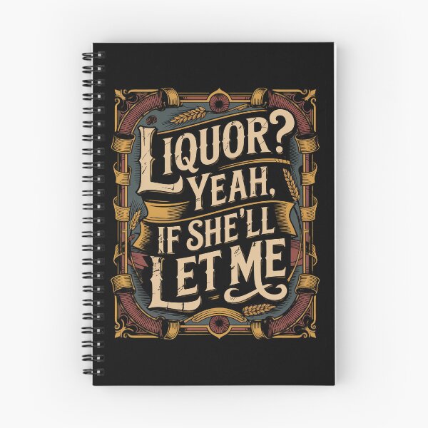 Item preview, Liquor Yeah If She’ll Let Me designed and sold by Millsoft.