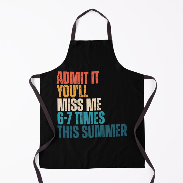 Item preview, Admit It You'll Miss Me 6-7 Times This Summer designed and sold by Dondonmart.