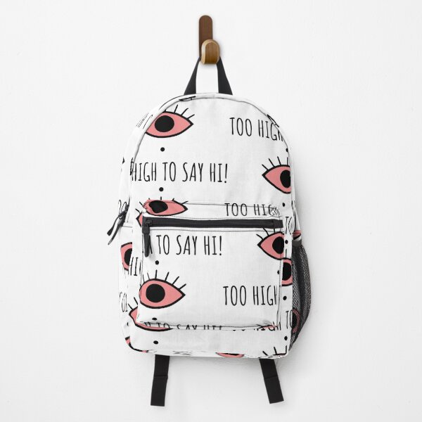 Item preview, Too High To Say Hi - Funny Bloodshot Eye Humor designed and sold by Cannaxes Studio.