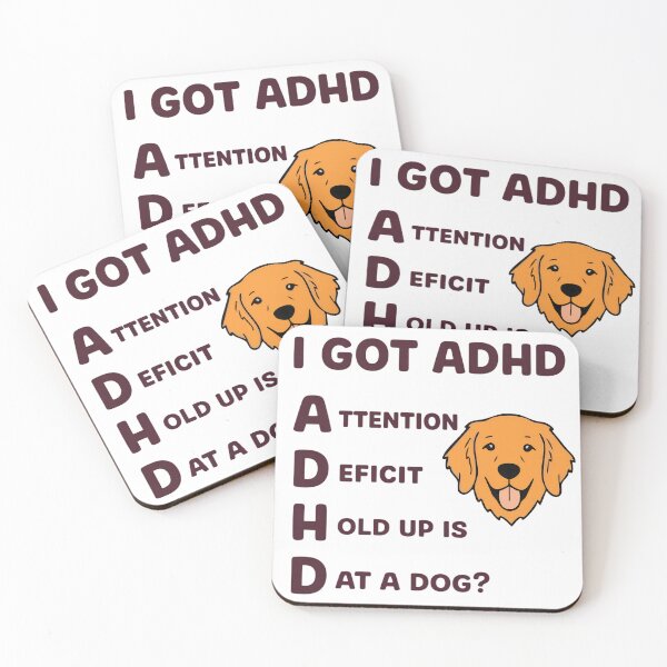 Item preview, I Got ADHD Attention Deficit Hold Up Is That A Dog Funny Dog Lover ADHD Humor designed and sold by CutOutIdols.