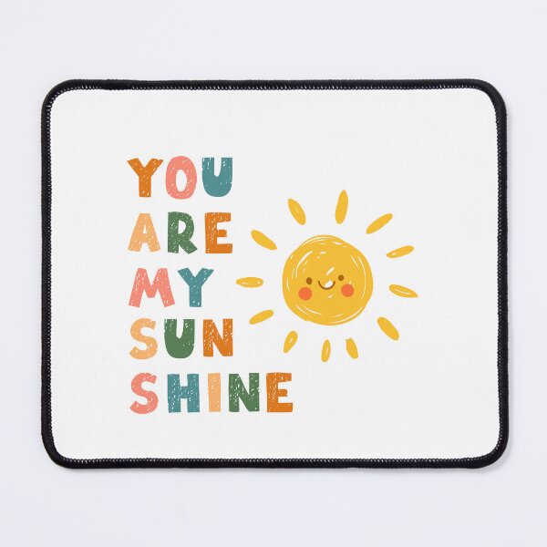 Item preview, You Are My Sunshine designed and sold by NextWave8.