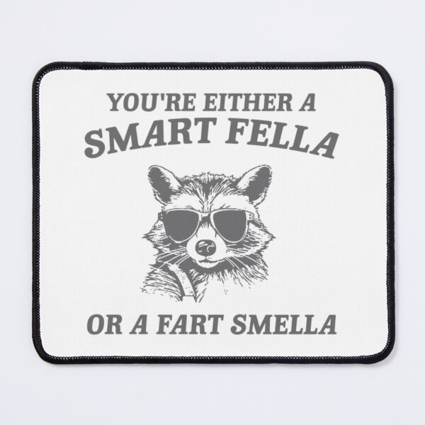 Item preview, Smart Fella Fart Smella Raccoon designed and sold by sahbender.