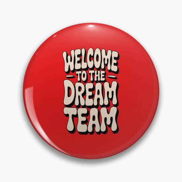 Artikelvorschau, Willkommen im Dream Team! entworfen und verkauft von 123ks.