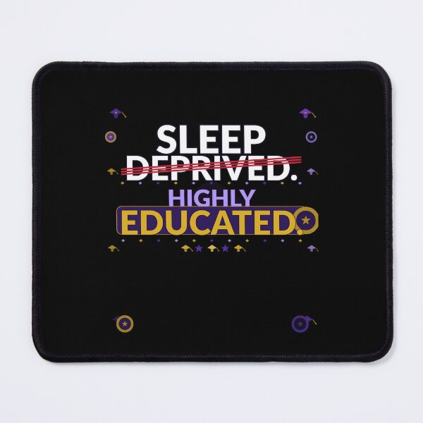 Item preview, Sleep Deprived Highly Educated T-Shirt | Funny Graduation Gift | Graduate Tee designed and sold by Daily Mood Tees.
