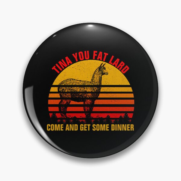 Item preview, Tina You Fat Lard Come Get Some Dinner designed and sold by necronderk.