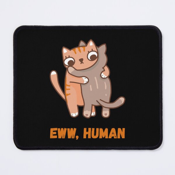 Item preview, Eww, Human - Grumpy Cats Hug designed and sold by ContigoART.