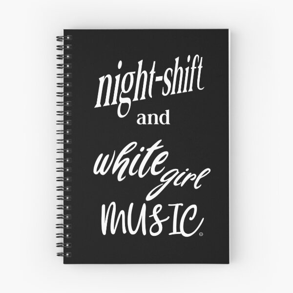 Item preview, Night-shift and white girl music designed and sold by Going Dark.