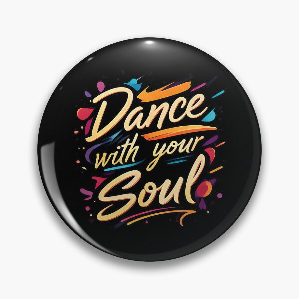Item preview, Dance with Your Soul Expressive Artistic Dancing Quote designed and sold by ngan2614387.