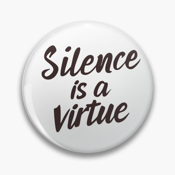 Item preview, Silence is a virtue. designed and sold by amegaitdesign.