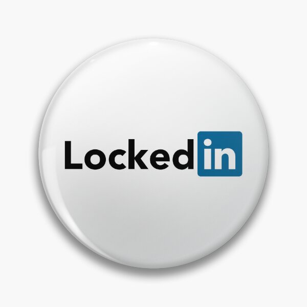 Item preview, Locked In (LinkedIn parody) designed and sold by fandemonium.
