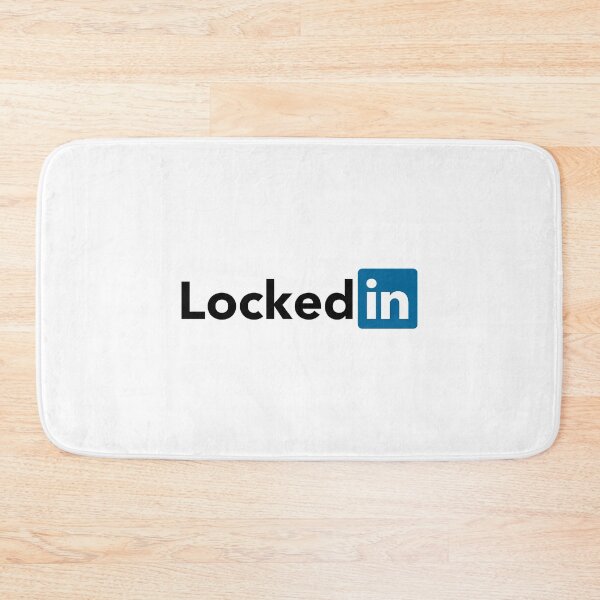 Item preview, Locked In (LinkedIn parody) designed and sold by fandemonium.