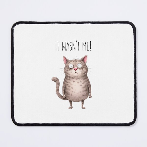 Item preview, It Wasn’t Me – Funny Guilty Cat designed and sold by happiecatstore.