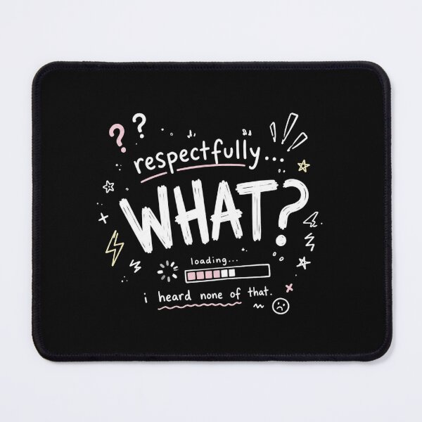 Item preview, Respectfully...What? | Deaf Humor designed and sold by SoundStyleShop.