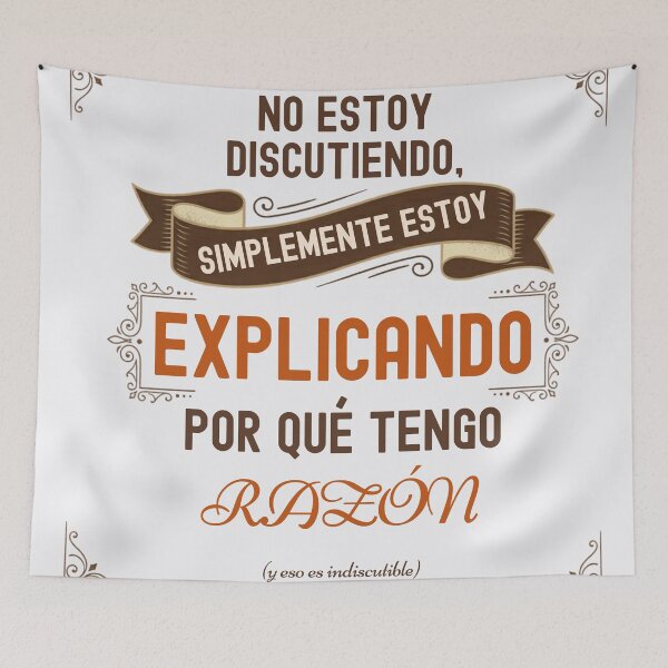 Item preview, Spanish funny quote. I'm Not Arguing I'm Simply Explaining Why I'm Right. designed and sold by Très Joli Brothers.