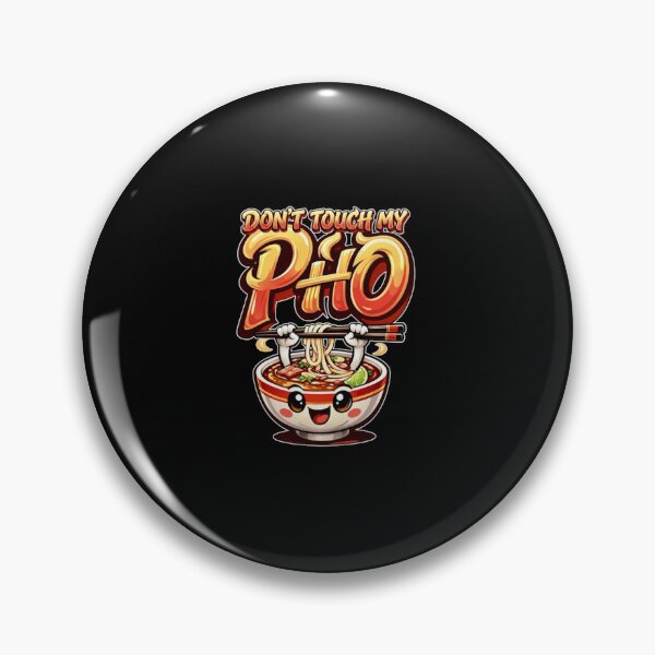 Item preview, Don’t Touch My Pho designed and sold by PhansCustoms.