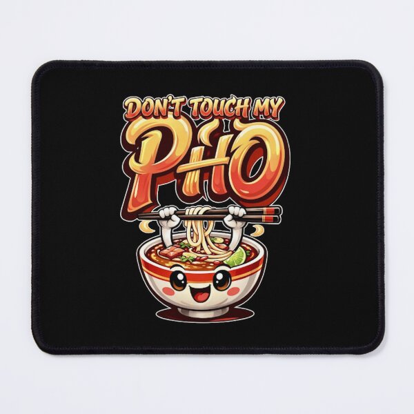 Item preview, Don’t Touch My Pho designed and sold by PhansCustoms.