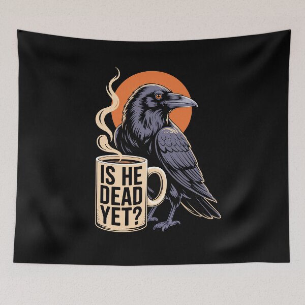 Item preview, Is He Dead Yet? Crow designed and sold by fusedtees.