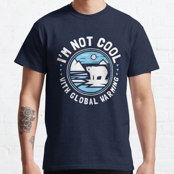Item preview, I'm Not Cool With Global Warming - Polar Bear designed and sold by Bangtees.
