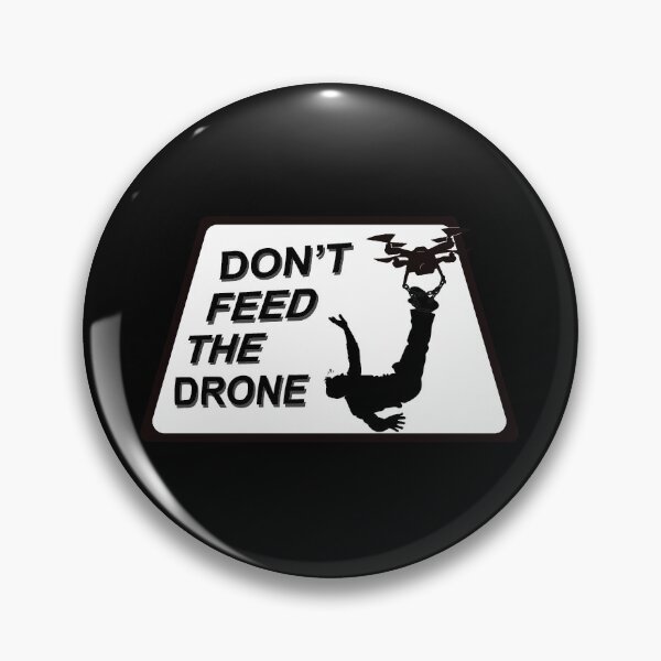 Item preview, Don't Feed The Drone designed and sold by jdasign.