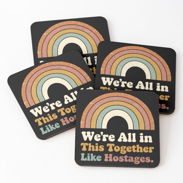 Item preview, Funny Dark Humor - We’re All In This Together Like Hostages designed and sold by CutOutIdols.