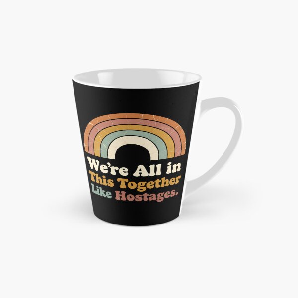 Item preview, Humor negro y divertido: estamos todos juntos en esto como rehenes. designed and sold by CutOutIdols.